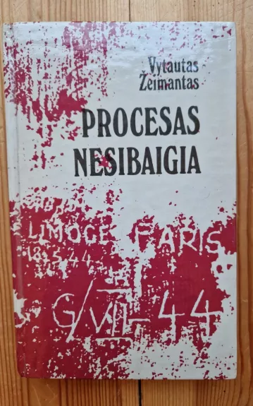 Procesas nesibaigia  - Vytautas Žeimantas, knyga