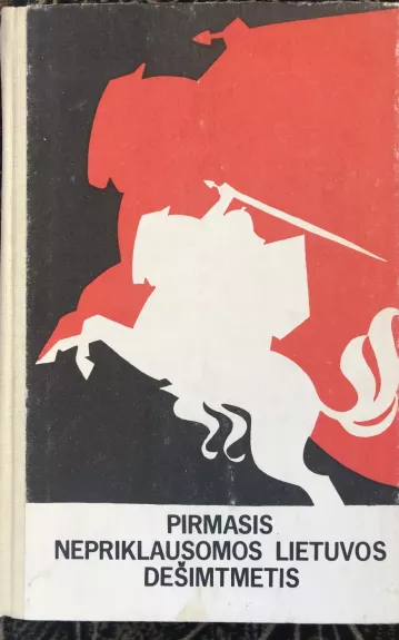 Pirmasis nepriklausomos Lietuvos dešimtmetis