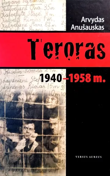 Teroras 1940 - 1958 m. - Arvydas Anušauskas, knyga