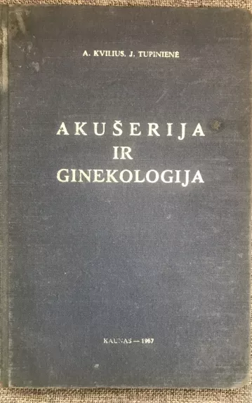 Akušerija ir ginekologija - Autorių Kolektyvas, knyga