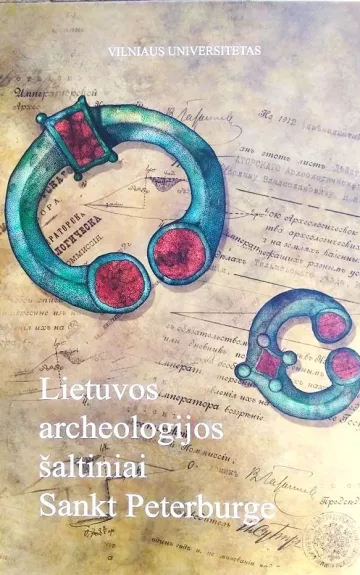 Lietuvos archeologijos šaltiniai Sankt Peterburge - Elisabet Hermodsson, knyga