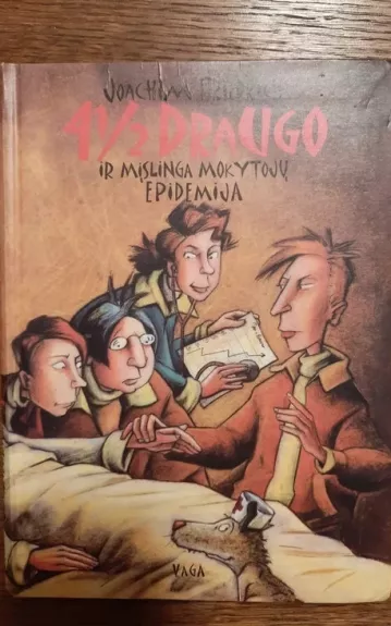 4½ draugo ir mįslinga mokytojų epidemija