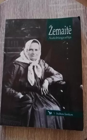 Žemaitė Autobiografija
