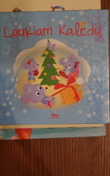Laukiam Kalėdų
