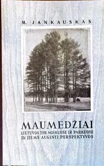 Maumedžiai - Mykolas Jankauskas, knyga