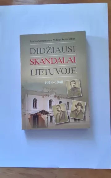 Didžiausi skandalai Lietuvoje 1918 - 1940