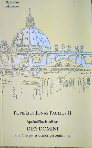 Apaštališkasis laiškas DIES DOMINI apie Viešpaties dienos pašventinimą