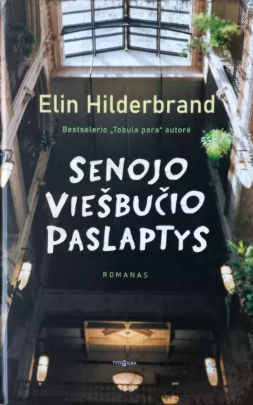 Senojo viešbučio paslaptis - Elin Hilderbrand, knyga