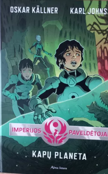 IMPERIJOS PAVELDĖTOJAI 3. KAPŲ PLANETA