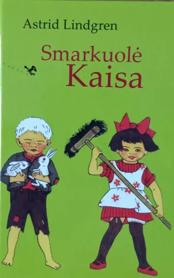 Smarkuolė Kaisa - Astrid Lindgren, knyga