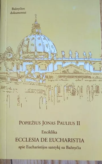 Ecclesia De Eucharistia - Autorių Kolektyvas, knyga