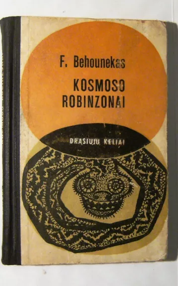 Kosmoso robinzonai - F. Behounekas, knyga 1