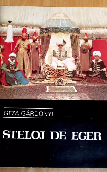 Steloj de Eger - Geza Gardonyi, knyga