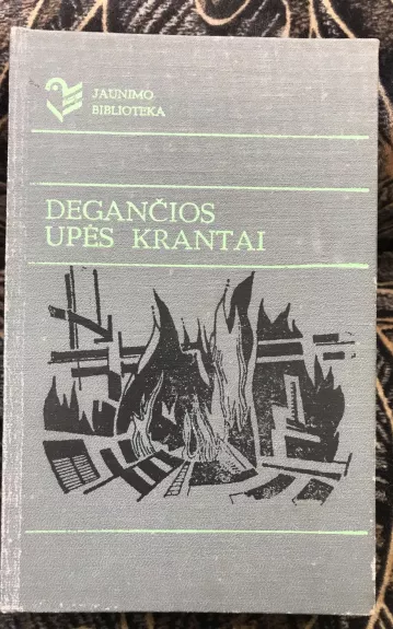 Degančios upės krantai