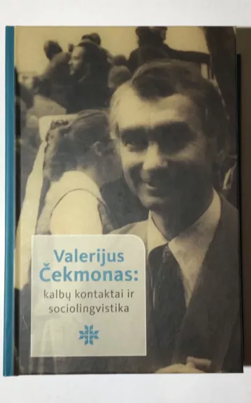Valerijus Čekmonas : kalbų kontaktai ir sociolingvistika - Laima Kalėdienė, knyga