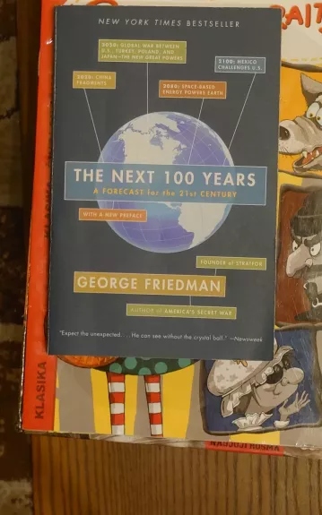 The Next 100 Years : A Forecast for the 21st Century