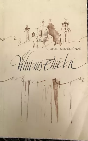 Vilniaus etiudai - Vladas Mozūriūnas, knyga