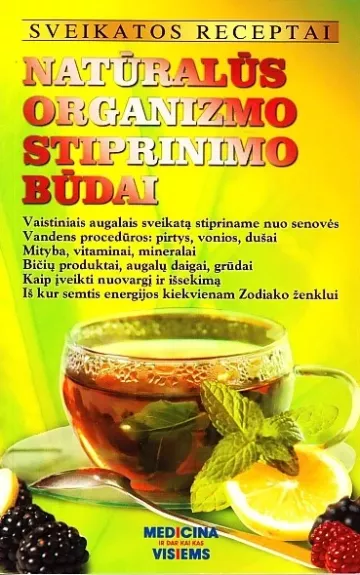 Naturalūs organizmo stiprinimo būdai