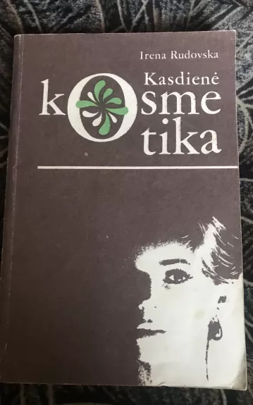 5 knygos : "Moteris ir kosmetika" ; "Praktinė kosmetika" ; "Kasdienė kosmetika" ; "Parfumerija ir kosmetika (istorija, paskirtis, vartojimas)" ; "Būkime gražios" - Autorių Kolektyvas, knyga