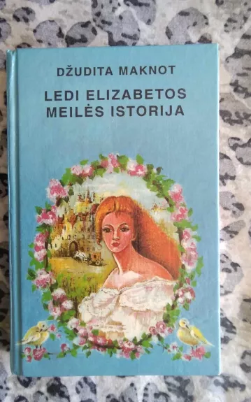Ledi Elizabetos meilės istorija