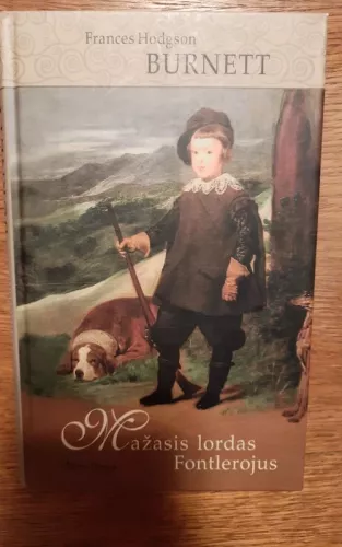 Mažasis lordas Fontlerojus - Frances Hodgson Burnett, knyga 1
