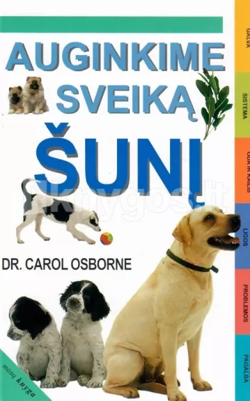 Auginkime sveiką šunį - Carol Osborne, knyga