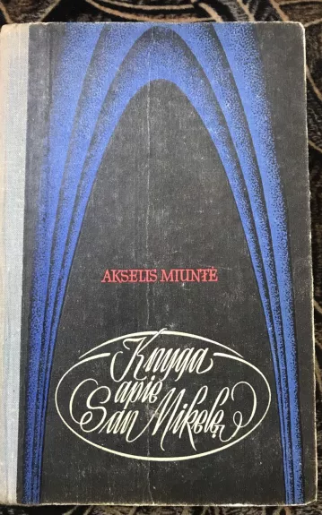 Knyga apie San Mikelę - Akselis Miuntė, knyga