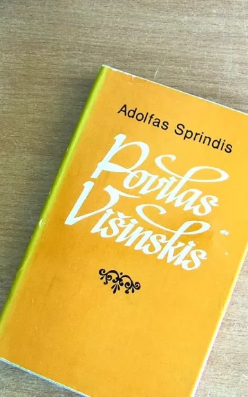 Povilas Višinskis - Adolfas Sprindis, knyga 1