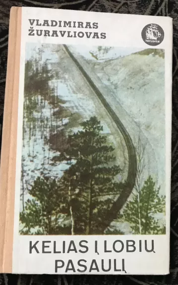 Kelias į lobių pasaulį