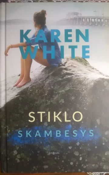 Stiklo skambesys - Karen White, knyga