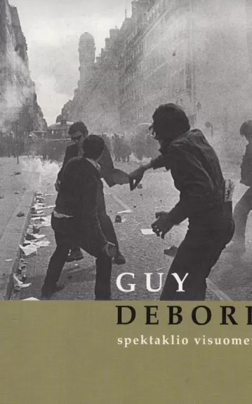 Spektaklio visuomenė - Guy Debord, knyga