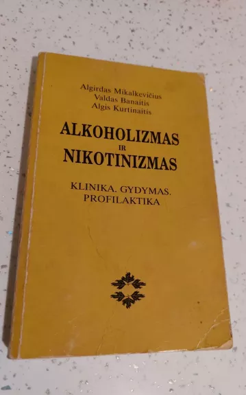 Alkoholizmas ir nikotinizmas - Autorių Kolektyvas, knyga