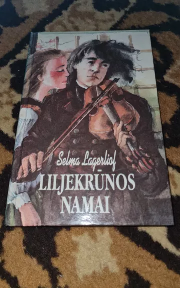 Liljekrūnos namai - Selma Lagerlöf, knyga