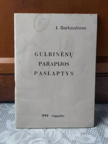 Gulbinėnų parapijos paslaptys