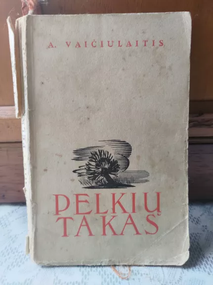 Pelkių takas - A. Vaičiulaitis, knyga