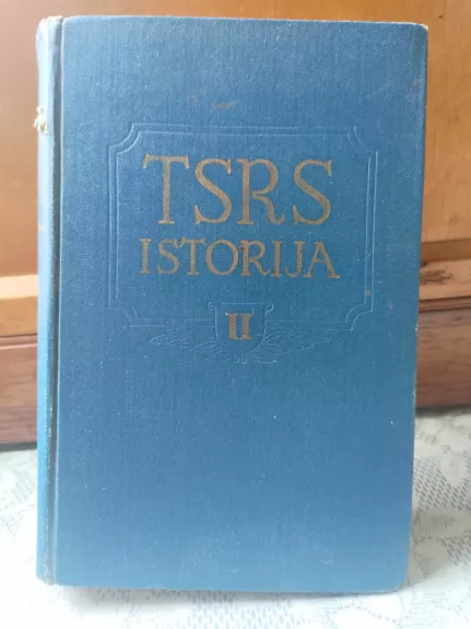 TSRS istorija. II tomas (1861-1917 m. Kapitalizmo laikotarpis) - Autorių Kolektyvas, knyga