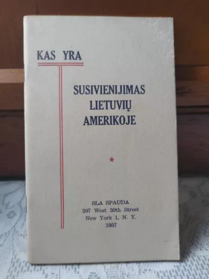 Kas yra Susivienijimas lietuvių Amerikoje - Autorių Kolektyvas, knyga