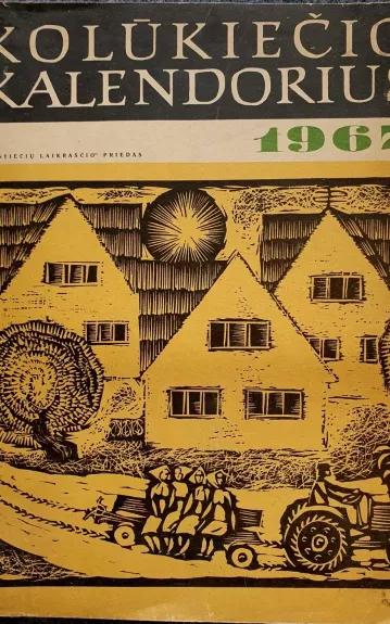 Kolūkiečio kalendorius 1967 - Autorių Kolektyvas, knyga