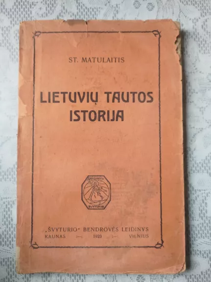 Lietuvių tautos istorija - Stasys Matulaitis, knyga