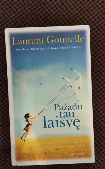 Pažadu tau laisvę - Laurent Gounelle, knyga