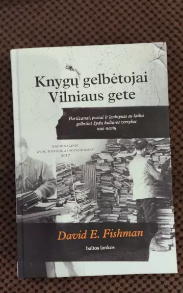 Knygų gelbėtojai Vilniaus gete - David E. Fishman, knyga