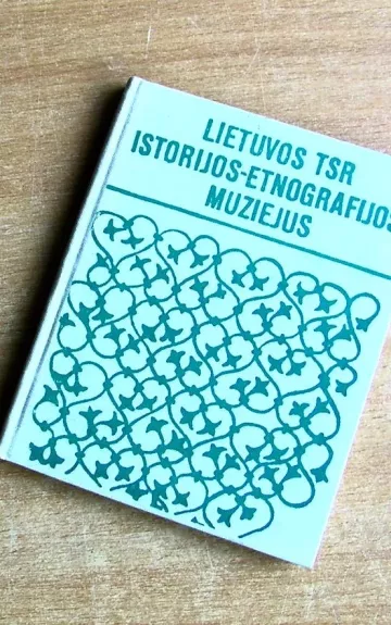 Lietuvos TSR istorijos-etnografijos muziejus