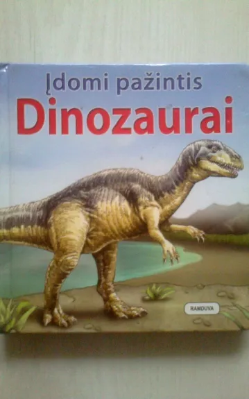 Įdomi pažintis. Dinozaurai - Autorių Kolektyvas, knyga