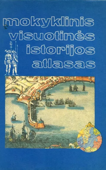 Mokyklinis visuotinės istorijos atlasas - Liudvikas Lukoševičius, knyga 1