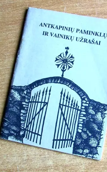 Antkapinių paminklų ir vainikų užrašai - Marija Trasauskienė, knyga