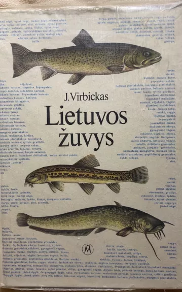 Lietuvos žuvys - Juozas Virbickas, knyga 1