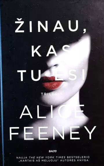 Žinau, kas tu esi - Alice Feeney, knyga