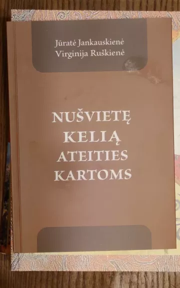 Nušvietę kelią ateities kartoms