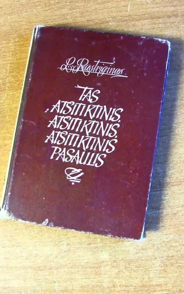 Tas atsitiktinis, atsitiktinis, atsitiktinis pasaulis - L. A. Rastriginas, knyga