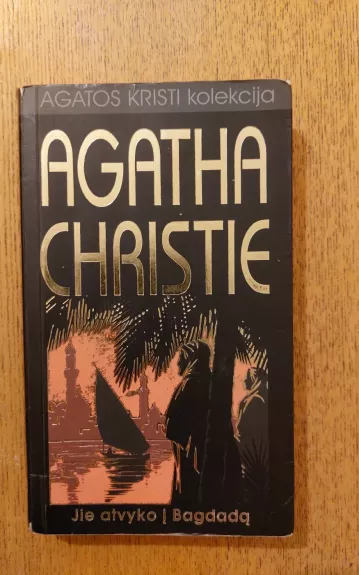 Jie atvyko į Bagdadą - Agatha Christie, knyga
